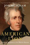 American Lion: Andrew Jackson in the White House - book cover