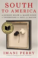 South to America: A Journey Below the Mason-Dixon to Understand the Soul of a Nation - book cover