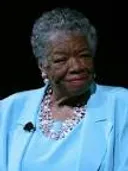 Maya Angelou