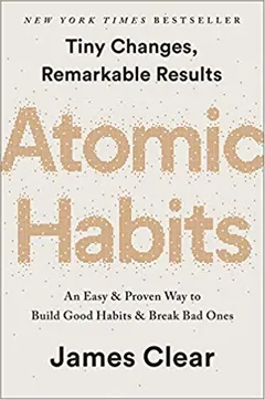 Atomic Habits: An Easy & Proven Way to Build Good Habits & Break Bad Ones - book cover
