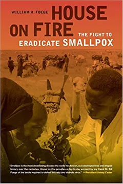 House on Fire: The Fight to Eradicate Smallpox - book cover
