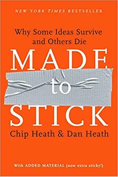 Made to Stick: Why Some Ideas Survive and Others Die - book cover