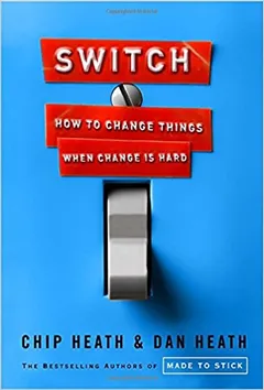 Switch: How to Change Things When Change Is Hard - book cover