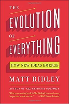 The Evolution of Everything: How New Ideas Emerge - book cover