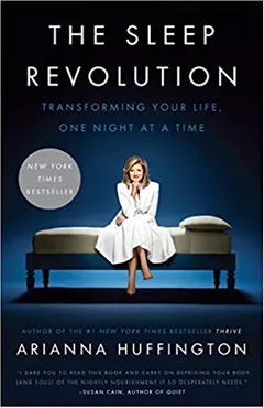 The Sleep Revolution: Transforming Your Life, One Night at a Time - book cover