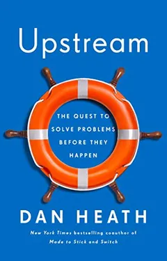 Upstream: The Quest to Solve Problems Before They Happen - book cover